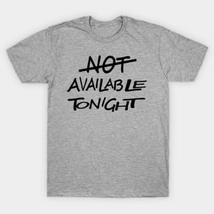 Available Tonight T-Shirt